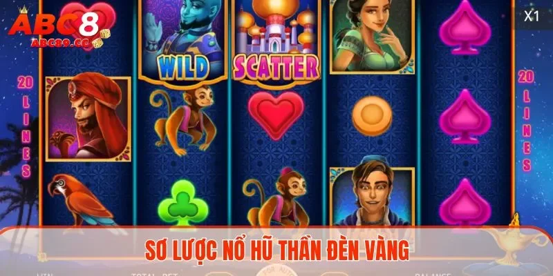 Sơ lược nổ hũ Thần Đèn Vàng